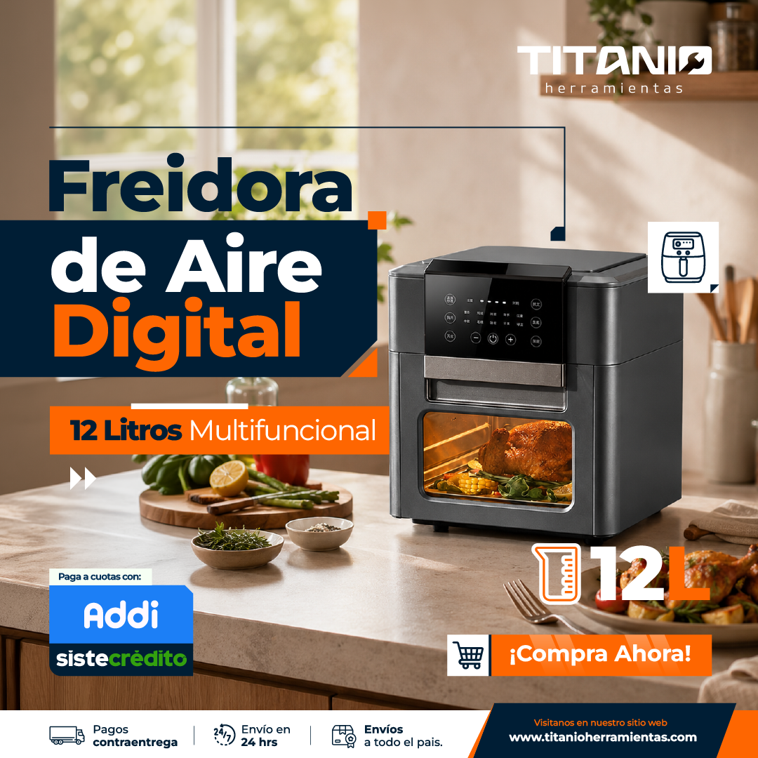 Freidora de Aire Digital 12 Litros - Horno Multifuncional